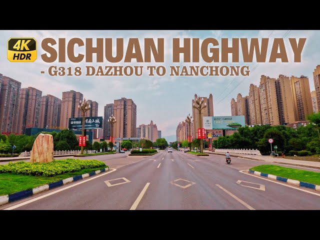 Sichuan Highway G318 & G210 - Dazhou to Nanchong - Scenic Drive 4K HDR