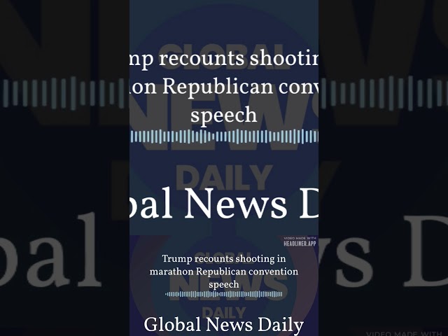 Trump recounts shooting in Republican convention speech. #trump  #shorts #news