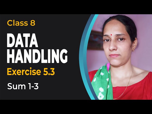 Chapter 5 Data Handling | Ex 5.3 Q 1-3 | Class 8 Mathematics | NCERT Maths Class 8th | CBSE