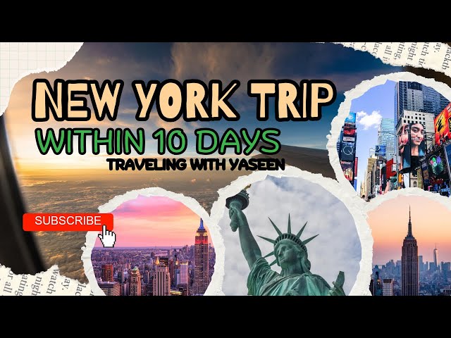 Planning a Trip to New York Within 10 Days