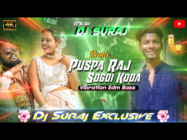 Puspa Raj Sogoi Koda Santali Dj Song 2025 🔥Vibration EDM Bass🔥SARASWATI PUJA SPECIAL💖DJ SURAJ HANSDA