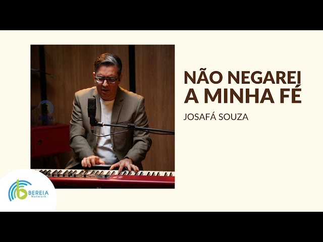 Josafá Souza | Não Negarei a Minha Fé [Cover Josafá Souza]