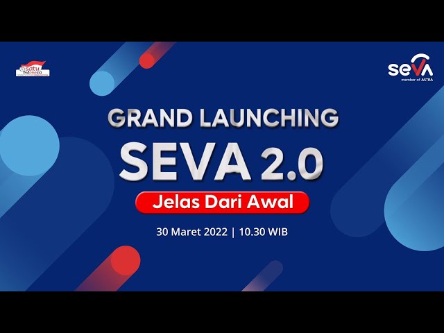 #JelasDariAwal bersama SEVA | Grand Launching Event