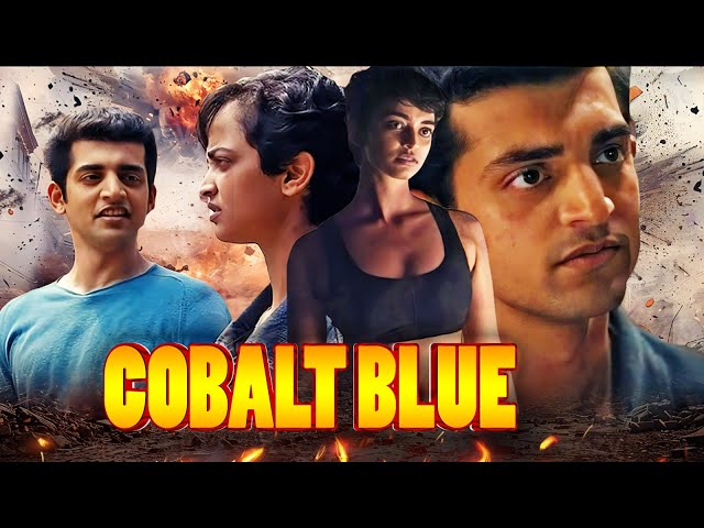 Cobalt Blue | New Hindi Bollywood Drama Movie | Prateik Babbar , Neelay Mehendale , Anjali Sivaraman