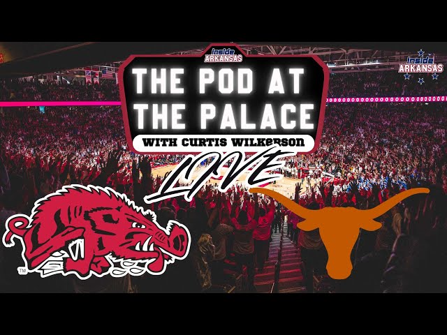 ARKANSAS-TEXAS LIVE REACTION | POD AT THE PALACE POSTGAME SHOW