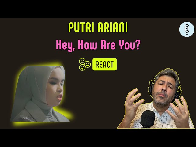 PUTRI ARIANI | HEY, HOW ARE YOU? | Vocal coach REACTION & ANÁLISE | Rafa Barreiros