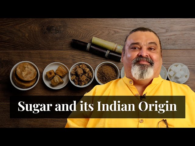 The History of Sugar | Sugar and its Indian Origin |  Food History | Where did Sugar come from?