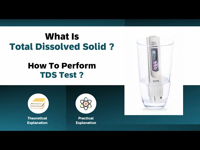 TDS (Total Dissolved Solids) Explained | TDS Test | Ideal TDS for Drinking & Industrial Use