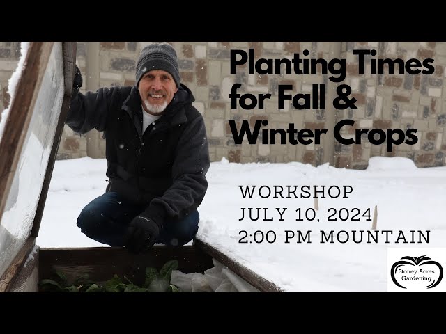 Year Round Gardening Workshop-   Planting Times for Fall and Winter Gardens