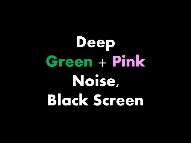 🔴 Deep Green + Pink Noise, Black Screen 🟢🌸⬛ • Live 24/7 • No mid-roll ads