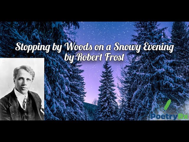 Stopping By Woods on a Snowy Evening, Robert Frost