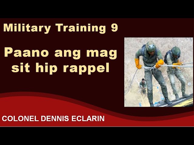 Military Training 9: Paano ang mag sit hip rappel