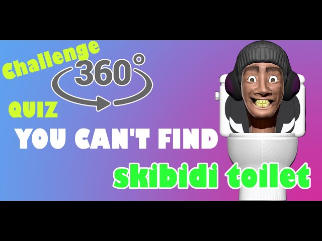 You won't not find Skibidi toilet!!! [Fun Quiz]