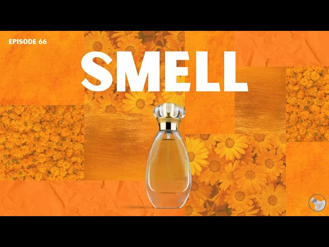 Smell with Benjamin Young