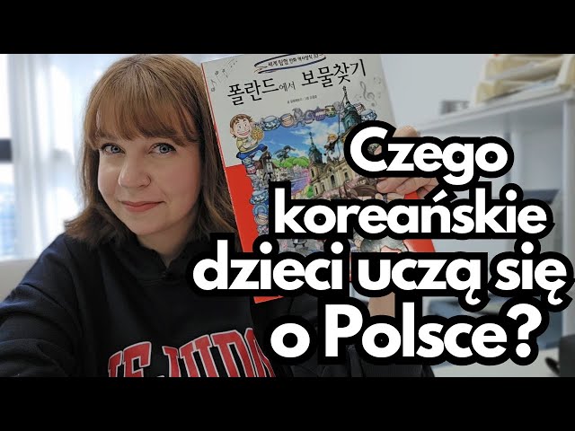 Czego koreańskie dzieci uczą się o Polsce? Polska w Korei