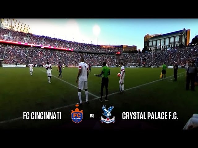 360 Full Exhibition Match - FC Cincinnati vs Crystal Palace FC (360 Sideline Cam)