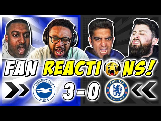 CHELSEA FANS ANGRY 🤬 REACTION TO BRIGHTON 3-0 CHELSEA | PREMIER LEAGUE FAN REACTIONS