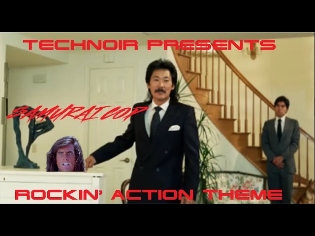 Samurai Cop Rockin' Action Theme - Complete!