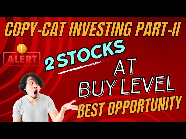 2 Stock at Best Buy 🔥🔥Copycat Investing Part-II🔥🔥Swing Trading 30-50% Return Opportunity