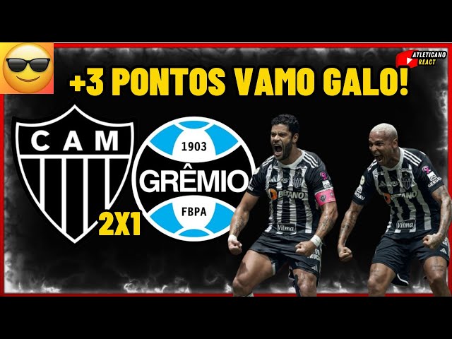 VITÓRIA DO GALÃO ! ATLÉTICO MG 2 X 1 GRÊMIO, Reta final rumo ao G6