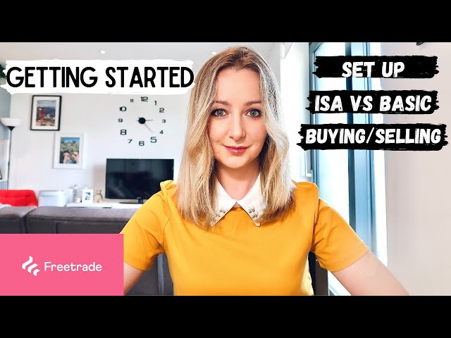 STARTING WITH FREETRADE | Investing for Beginners | Set up, ISA vs Basic Freetrade Account, Buy/Sell