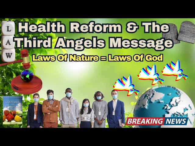 Counsels on Diet & Foods Ch 3 - Health Reform & The Third Angels Message