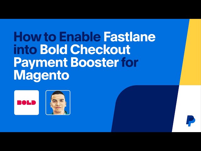 How to Enable Fastlane into Bold Checkout Payment Booster for Magento