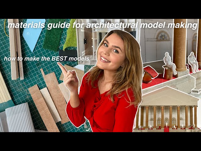 HOW to make the BEST architecture models: a MATERIALS GUIDE | model making series ep. 2