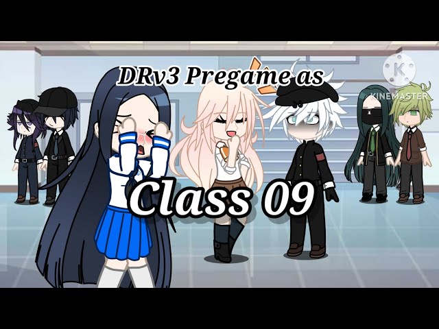 Pregame as Class 09 《DRv3》《GachaClub》