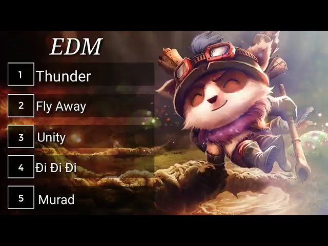 Top 5 bản nhạc EDM hay nhất : Thunder, Fy Away, Unity, Đi Đi Đi, Murad | DARKER GAMING