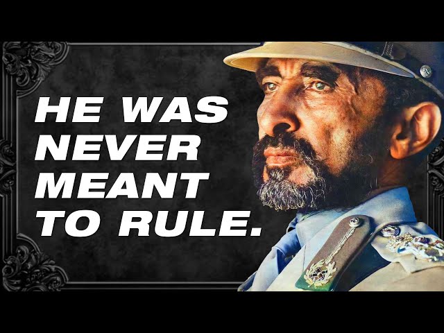 How Haile Selassie Outplayed Everyone to Become Emperor of Ethiopia