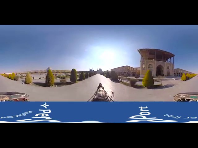 Naqsh-e Jahan square 360 video by PersiaPort