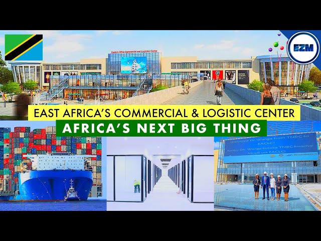 East Africa’s commercial & logistic center construction nearing completion | Africa’s next big thing