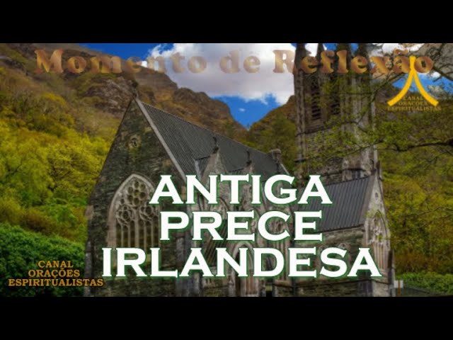 Antiga Prece Irlandesa - Momento de Reflexão