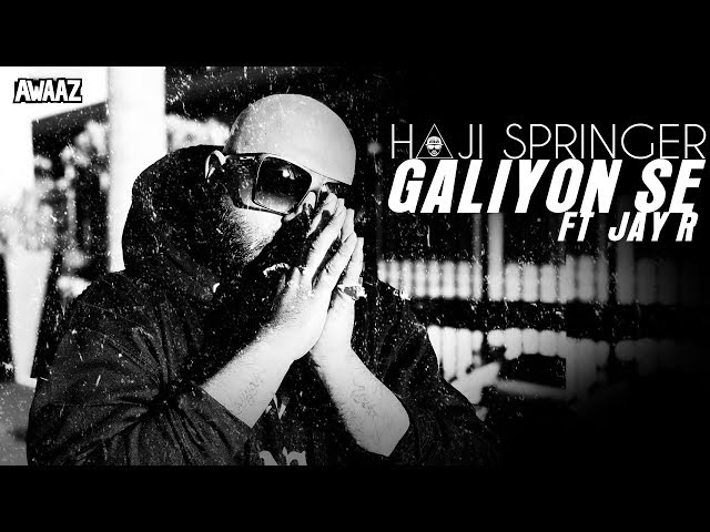 Galiyon Se - Haji Springer ft Jay R | Latest Hip Hop Song 2019