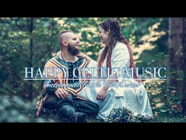 Happy Celtic Music Instrumental Cheerful Folk  Dances