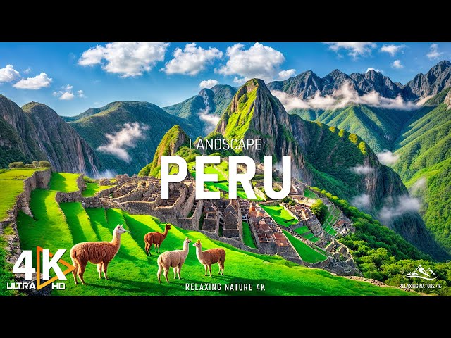 PERU 4K UHD: Discover Peru’s Majestic Landscapes with Calm Music - 4K Video Ultra HD