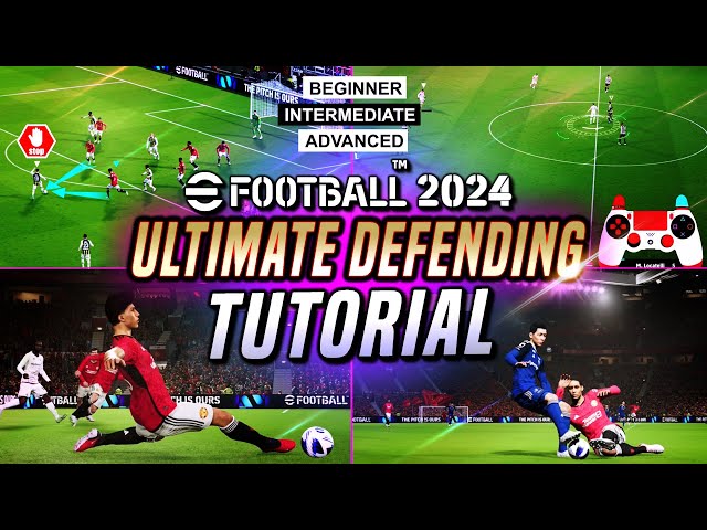 eFootball 2024™ | ULTIMATE DEFENDING TUTORIAL - Beginner, Intermediate, Advanced & New Players Guide