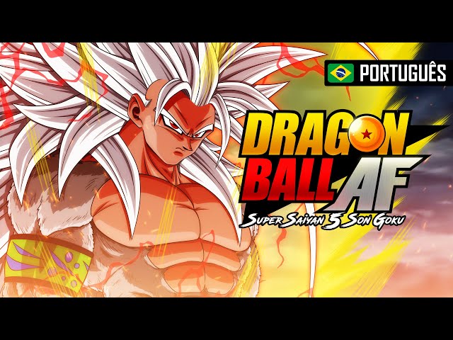 Dragon Ball AF: Super Saiyan 5 Son Goku (VERSÃO PORTUGUÊS) (Fan-animation)