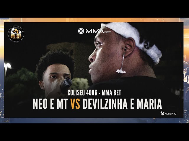 NEO E MT X MARIA (SP) E DEVILZINHA - SEMI FINAL - BATALHA DO COLISEU - EDIÇÃO MMA BET