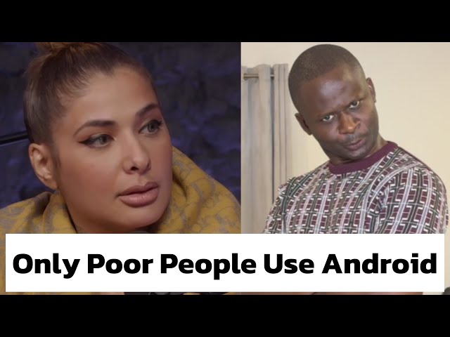 Only Poor People Use Android