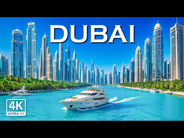 Dubai 4K - Discover the Modern Wonders and Luxurious Lifestyle of the Desert Metropolis -4K Ultra HD