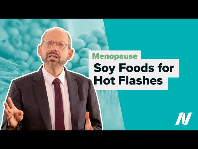 Soy Foods for Menopause Hot Flash Symptoms