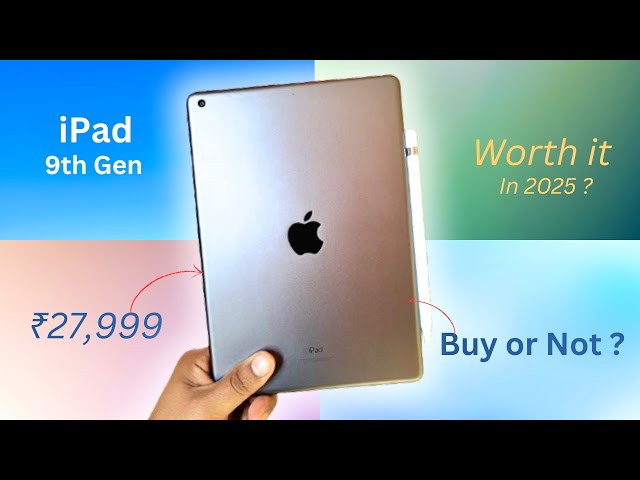 iPad 9th Gen in 2025 – Best Budget Tablet or Outdated?