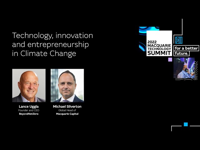 BeyondNetZero: Technology, Innovation & Entrepreneurship in Climate Change | Macquarie Group