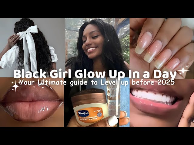 Black Girl Glow Up in 24 Hours