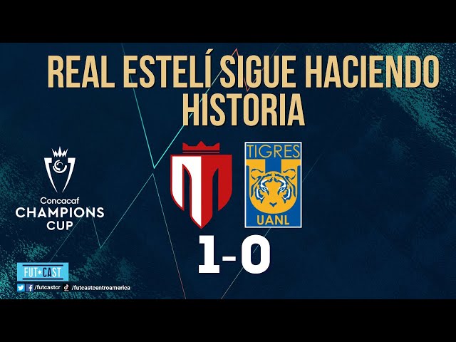 Real Estelí vence a Tigres en Copa de Campeones de CONCACAF 2025