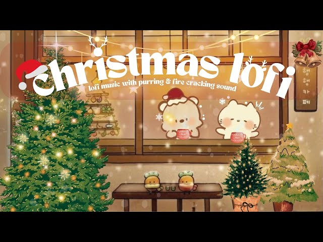 Christmas Chill Lofi 🎅🎄 1 Hour Cozy Xmas Mix ✨ Fire Crackling & Purring SoundS 🔥🐱☕ study/work/coffee