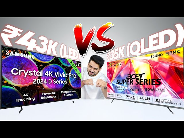 Acer Super Series QLED TV vs Samsung Crystal 4K Vivid Pro LED TV – Full Depth Comparison!