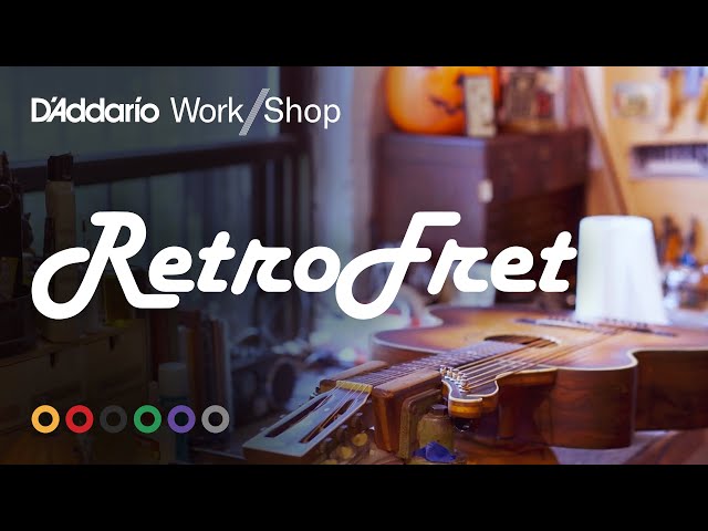 Work/Shop: RetroFret Vintage Guitars x D'Addario